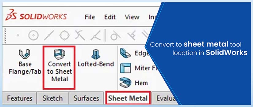 Accessing the convert to sheet metal tool